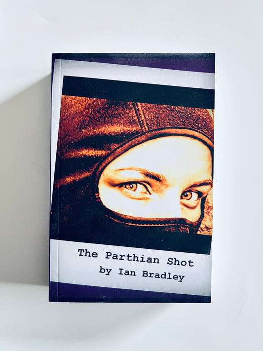 'The Parthian Shot' Book by Ian Bradley (Signed Copy)